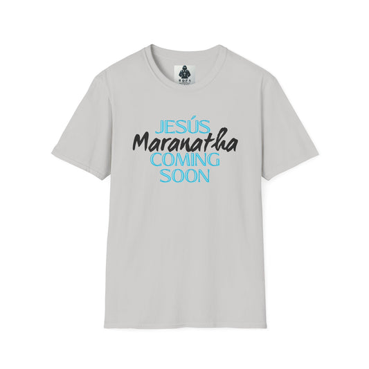 Unisex Softstyle T-Shirt - 'Jesús Maranatha Coming Soon' Spiritual Tee