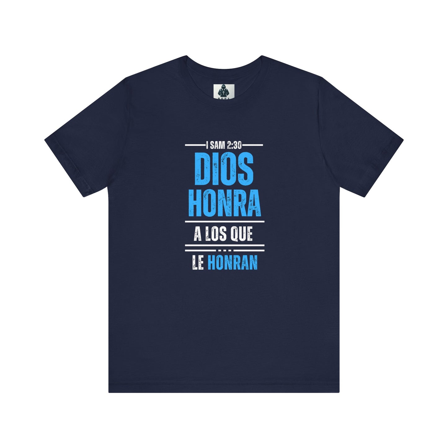 Inspirational Unisex Jersey Tee - "Dios Honra a los Que Le Honran"