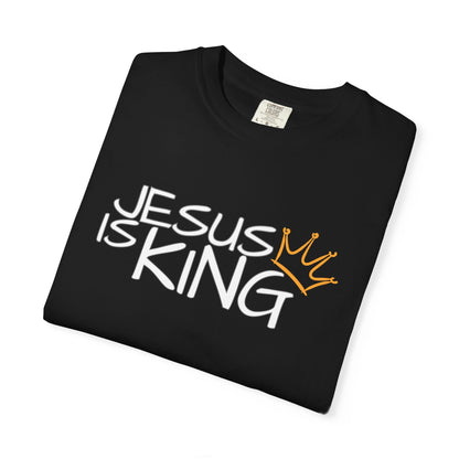 Unisex Garment-Dyed T-Shirt with 'Jesus is King' Print, Faith-Based Apparel, Christian Gift, Casual Wear, Church Event, Spiritual Expression
