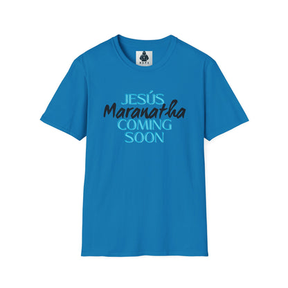 Unisex Softstyle T-Shirt - 'Jesús Maranatha Coming Soon' Spiritual Tee