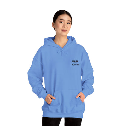 Faith-Inspired Unisex Hoodie - Mara Natha Collection, Cozy Prayer Sweatshirt, Inspirational Gift, Religious Wear, Spiritual Fashion