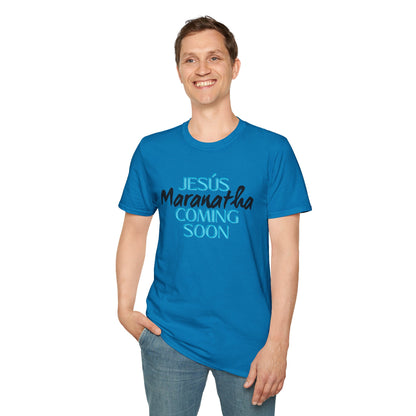 Unisex Softstyle T-Shirt - 'Jesús Maranatha Coming Soon' Spiritual Tee