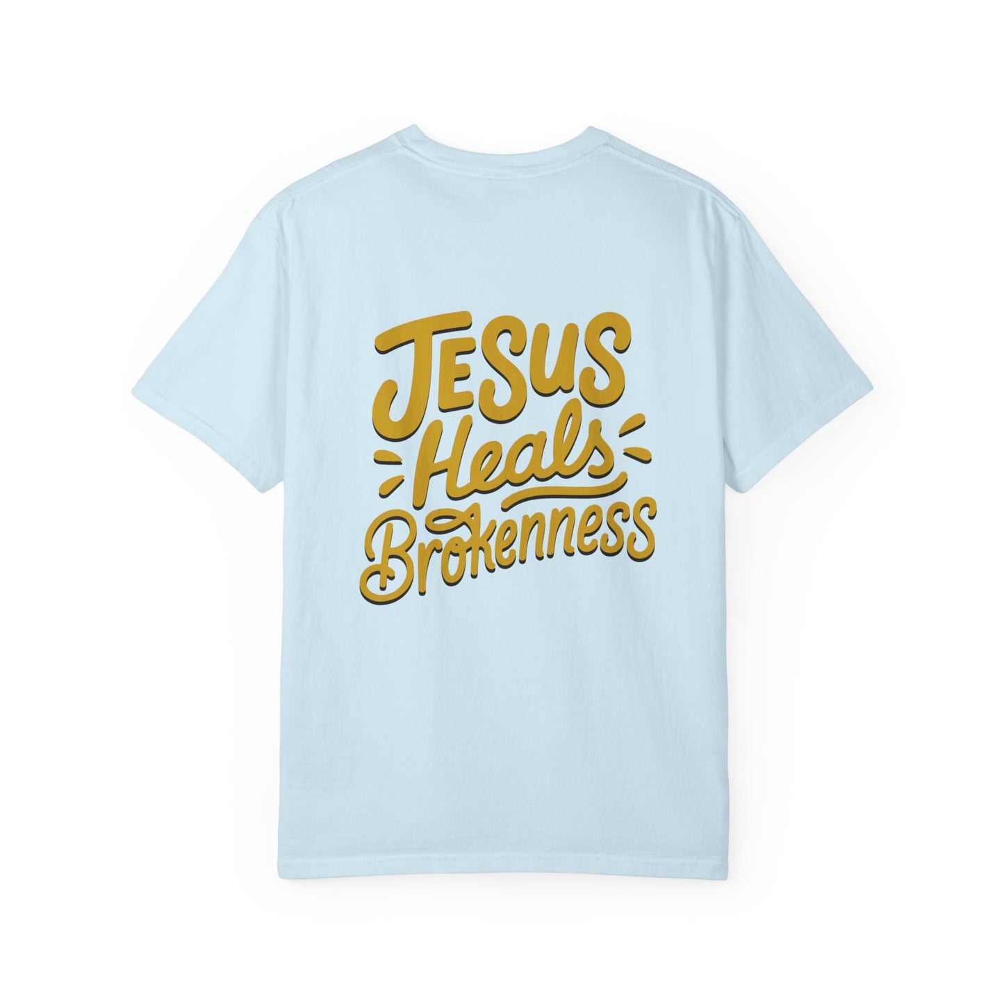 Inspirational Unisex T-Shirt - Jesus Heals Brokenness, Faith Shirt, Encouraging Apparel, Christian Gift, Spiritual Clothing