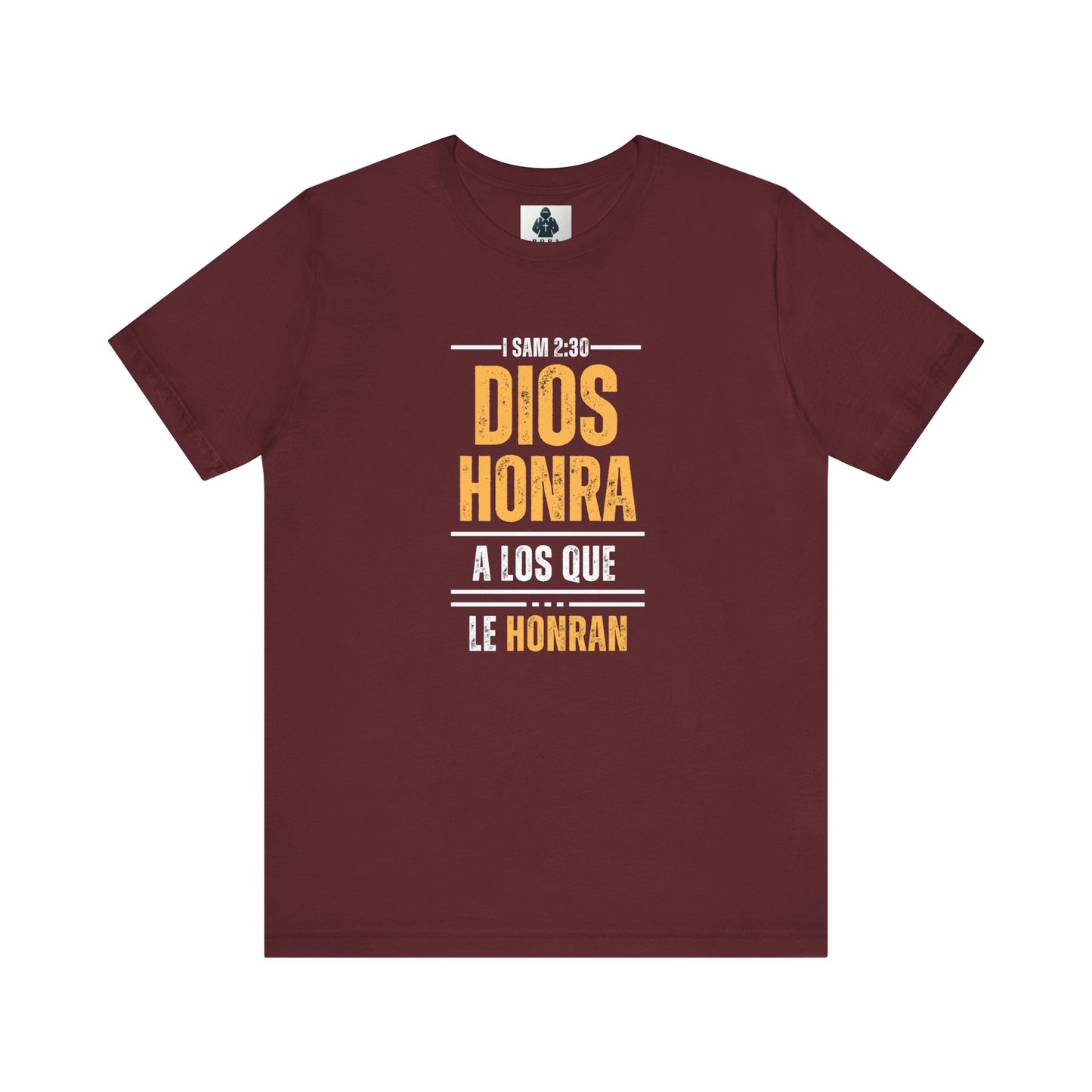 Inspirational Unisex Jersey Tee - "Dios Honra a los Que Le Honran"