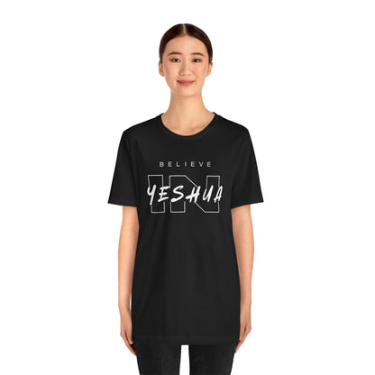 Unisex Short Sleeve Tee - 'Believe Yeshua' Inspirational Graphic Tee