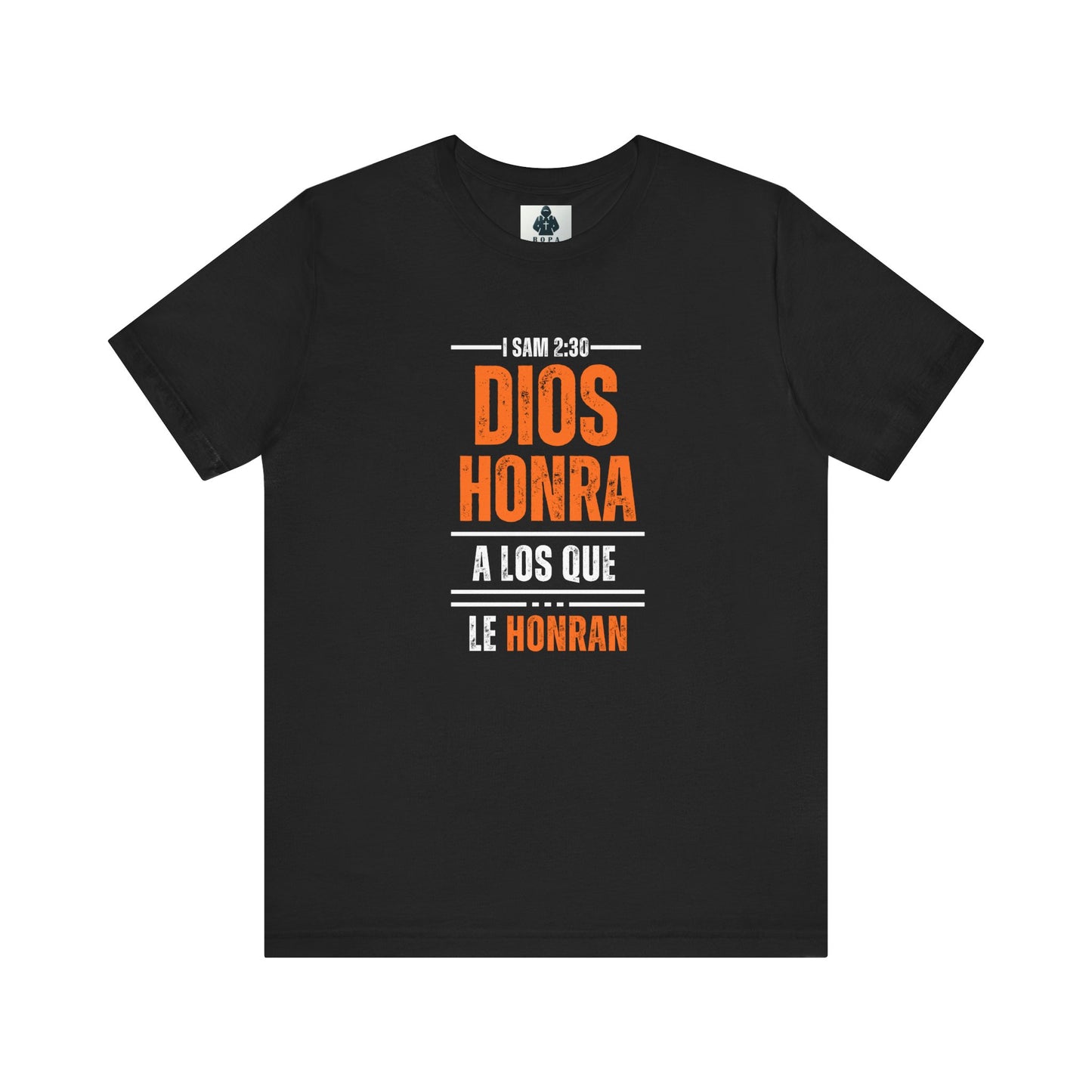 Inspirational Unisex Jersey Tee - "Dios Honra a los Que Le Honran"