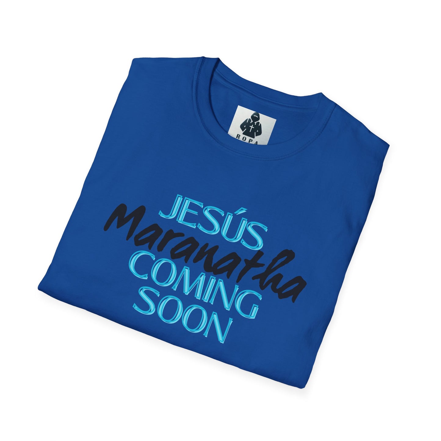 Unisex Softstyle T-Shirt - 'Jesús Maranatha Coming Soon' Spiritual Tee