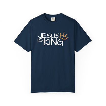 Unisex Garment-Dyed T-Shirt with 'Jesus is King' Print, Faith-Based Apparel, Christian Gift, Casual Wear, Church Event, Spiritual Expression