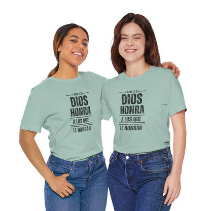 Inspirational Unisex Jersey Tee - "Dios Honra a los Que Le Honran"