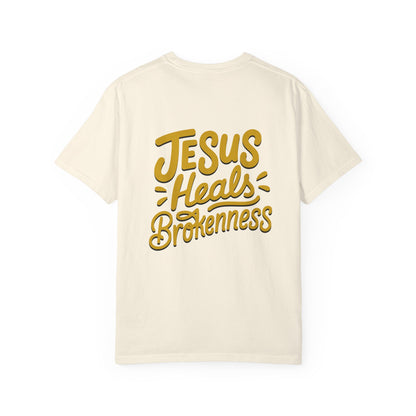 Inspirational Unisex T-Shirt - Jesus Heals Brokenness, Faith Shirt, Encouraging Apparel, Christian Gift, Spiritual Clothing