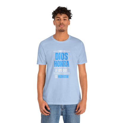 Inspirational Unisex Jersey Tee - "Dios Honra a los Que Le Honran"