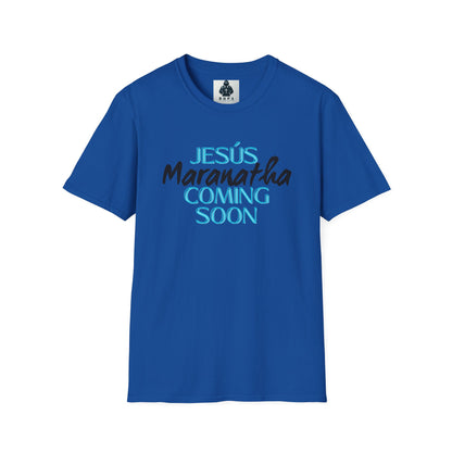 Unisex Softstyle T-Shirt - 'Jesús Maranatha Coming Soon' Spiritual Tee