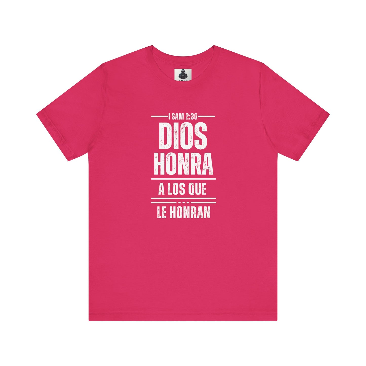 Inspirational Unisex Jersey Tee - "Dios Honra a los Que Le Honran"