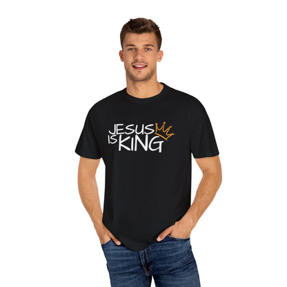 Unisex Garment-Dyed T-Shirt with 'Jesus is King' Print, Faith-Based Apparel, Christian Gift, Casual Wear, Church Event, Spiritual Expression