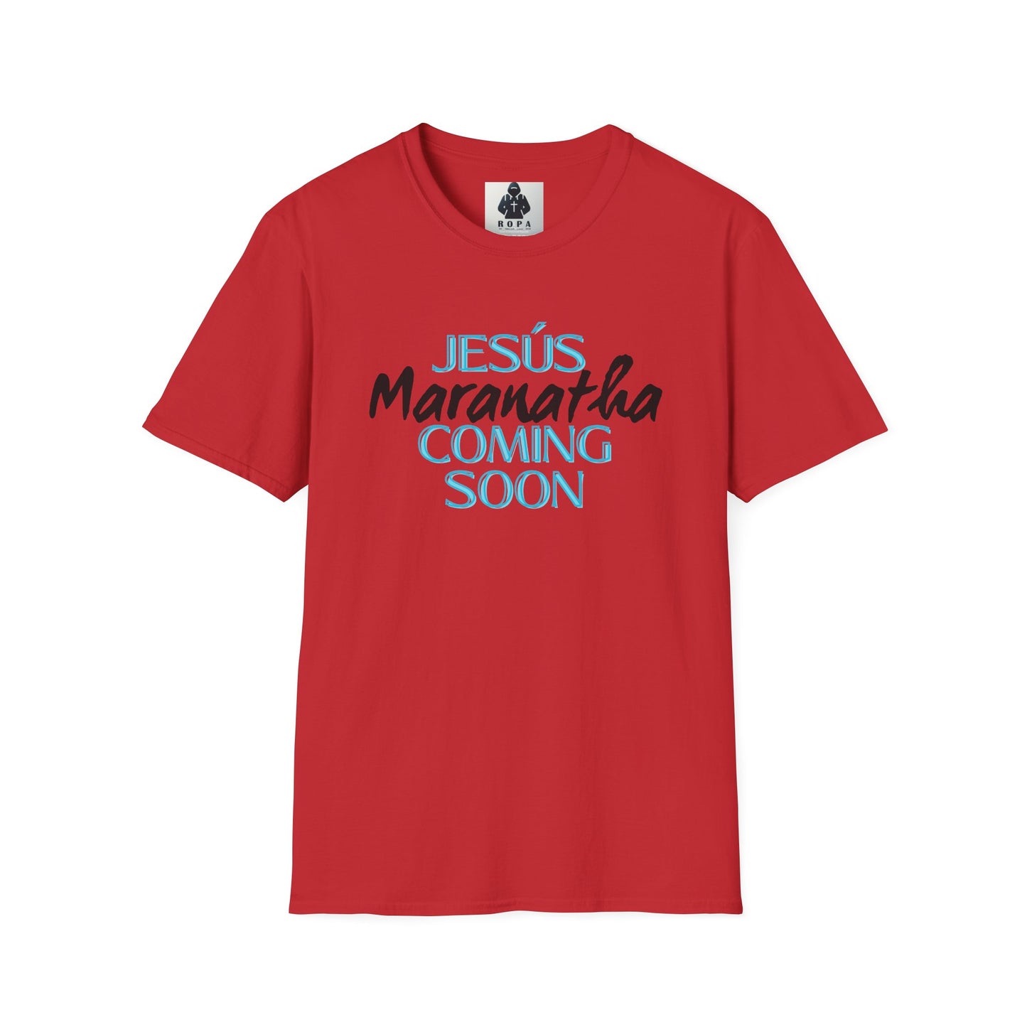 Unisex Softstyle T-Shirt - 'Jesús Maranatha Coming Soon' Spiritual Tee