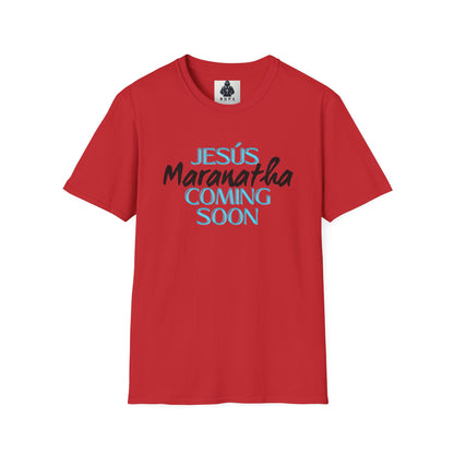 Unisex Softstyle T-Shirt - 'Jesús Maranatha Coming Soon' Spiritual Tee