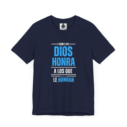 Inspirational Unisex Jersey Tee - "Dios Honra a los Que Le Honran"