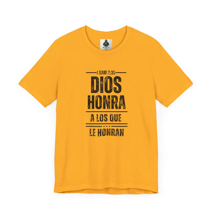 Inspirational Unisex Jersey Tee - "Dios Honra a los Que Le Honran"