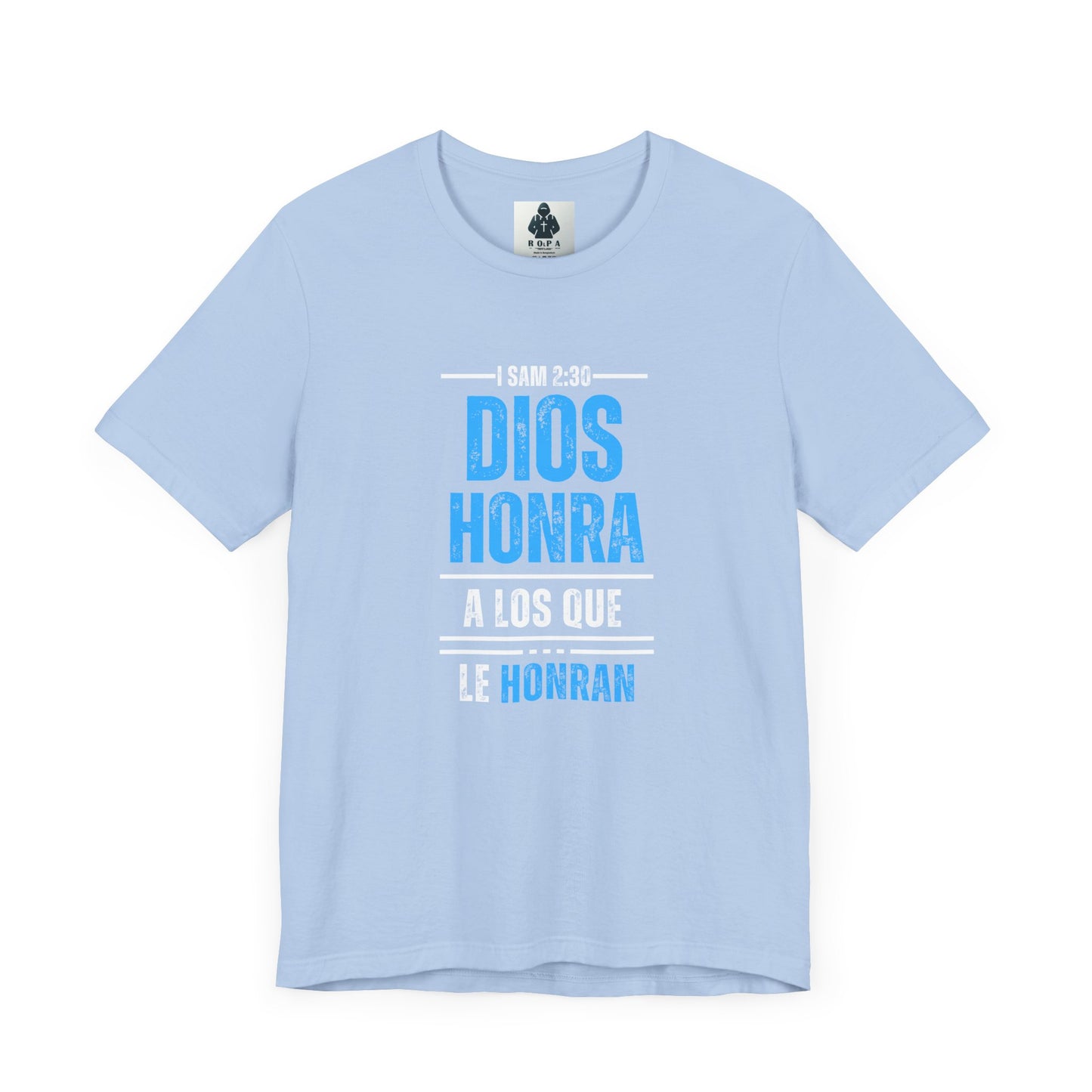 Inspirational Unisex Jersey Tee - "Dios Honra a los Que Le Honran"
