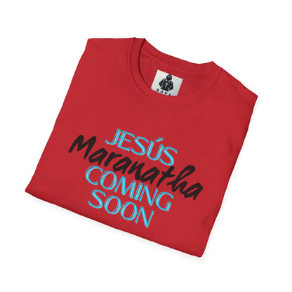 Unisex Softstyle T-Shirt - 'Jesús Maranatha Coming Soon' Spiritual Tee