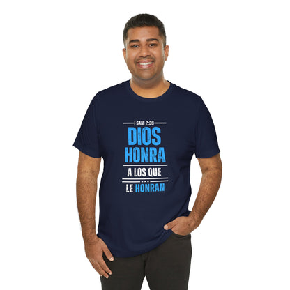 Inspirational Unisex Jersey Tee - "Dios Honra a los Que Le Honran"