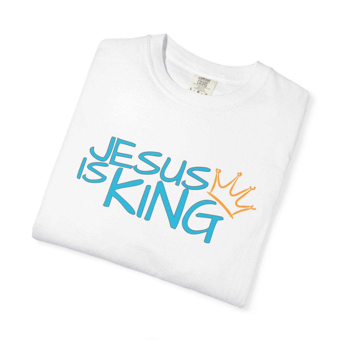 Unisex Garment-Dyed T-Shirt with 'Jesus is King' Print, Faith-Based Apparel, Christian Gift, Casual Wear, Church Event, Spiritual Expression