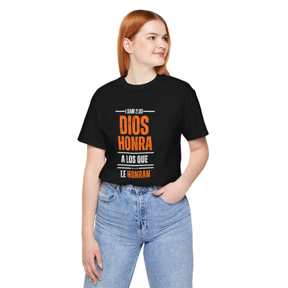 Inspirational Unisex Jersey Tee - "Dios Honra a los Que Le Honran"
