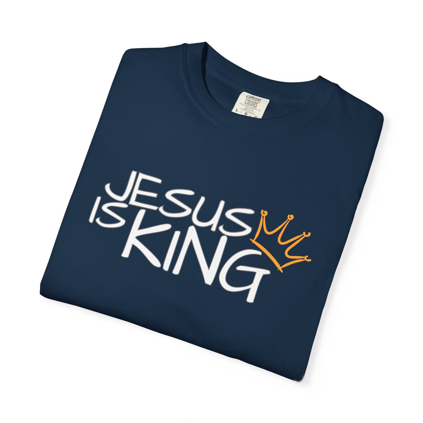 Unisex Garment-Dyed T-Shirt with 'Jesus is King' Print, Faith-Based Apparel, Christian Gift, Casual Wear, Church Event, Spiritual Expression