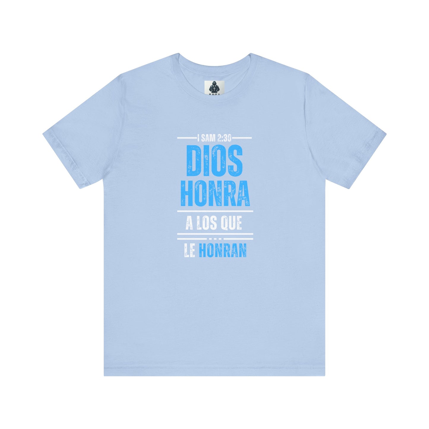 Inspirational Unisex Jersey Tee - "Dios Honra a los Que Le Honran"