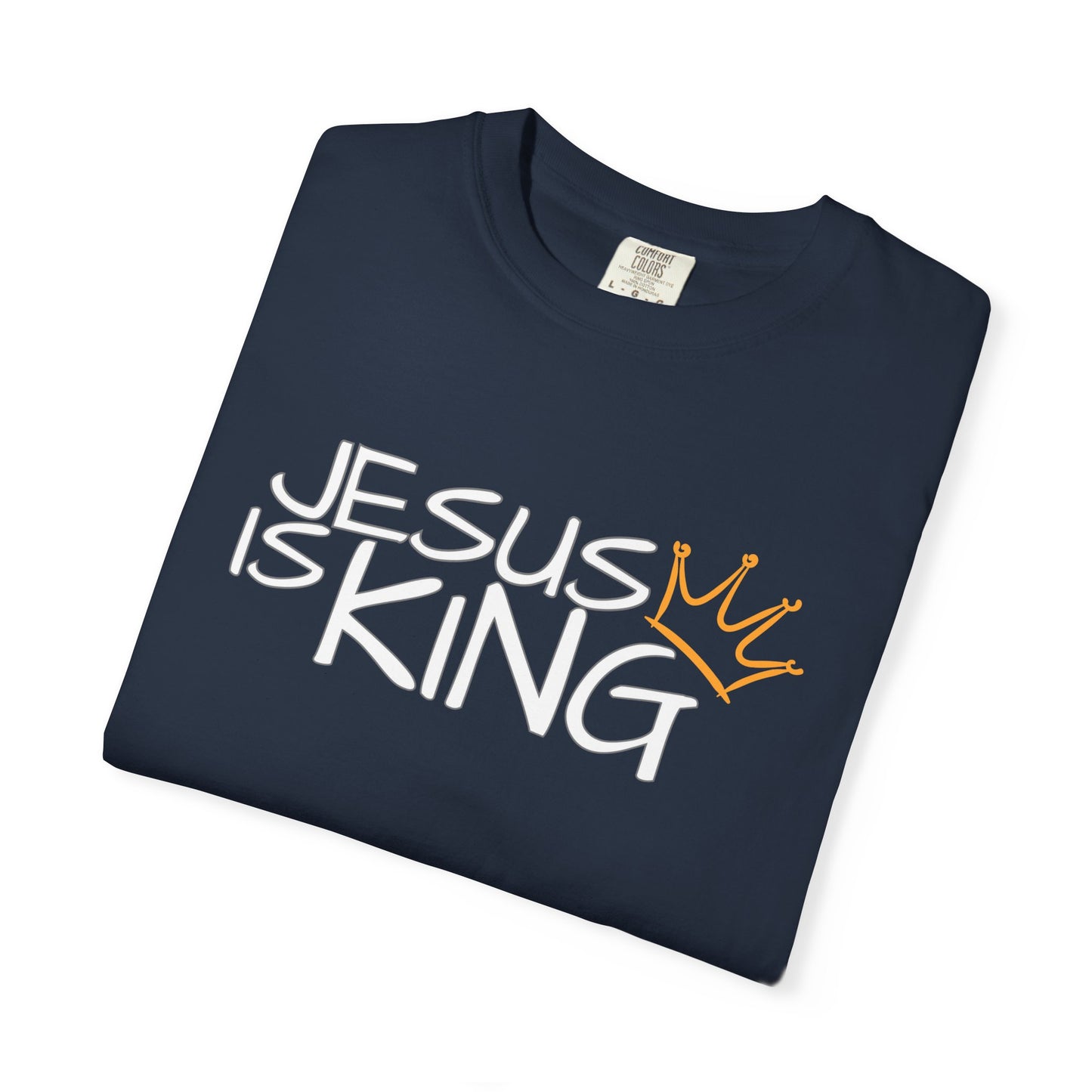 Unisex Garment-Dyed T-Shirt with 'Jesus is King' Print, Faith-Based Apparel, Christian Gift, Casual Wear, Church Event, Spiritual Expression