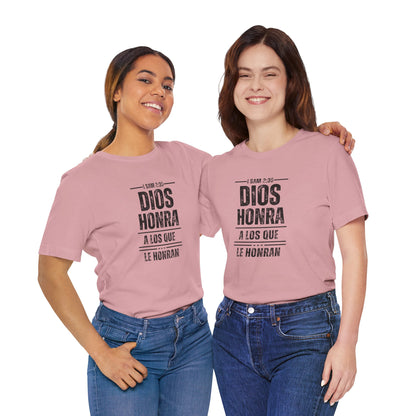 Inspirational Unisex Jersey Tee - "Dios Honra a los Que Le Honran"