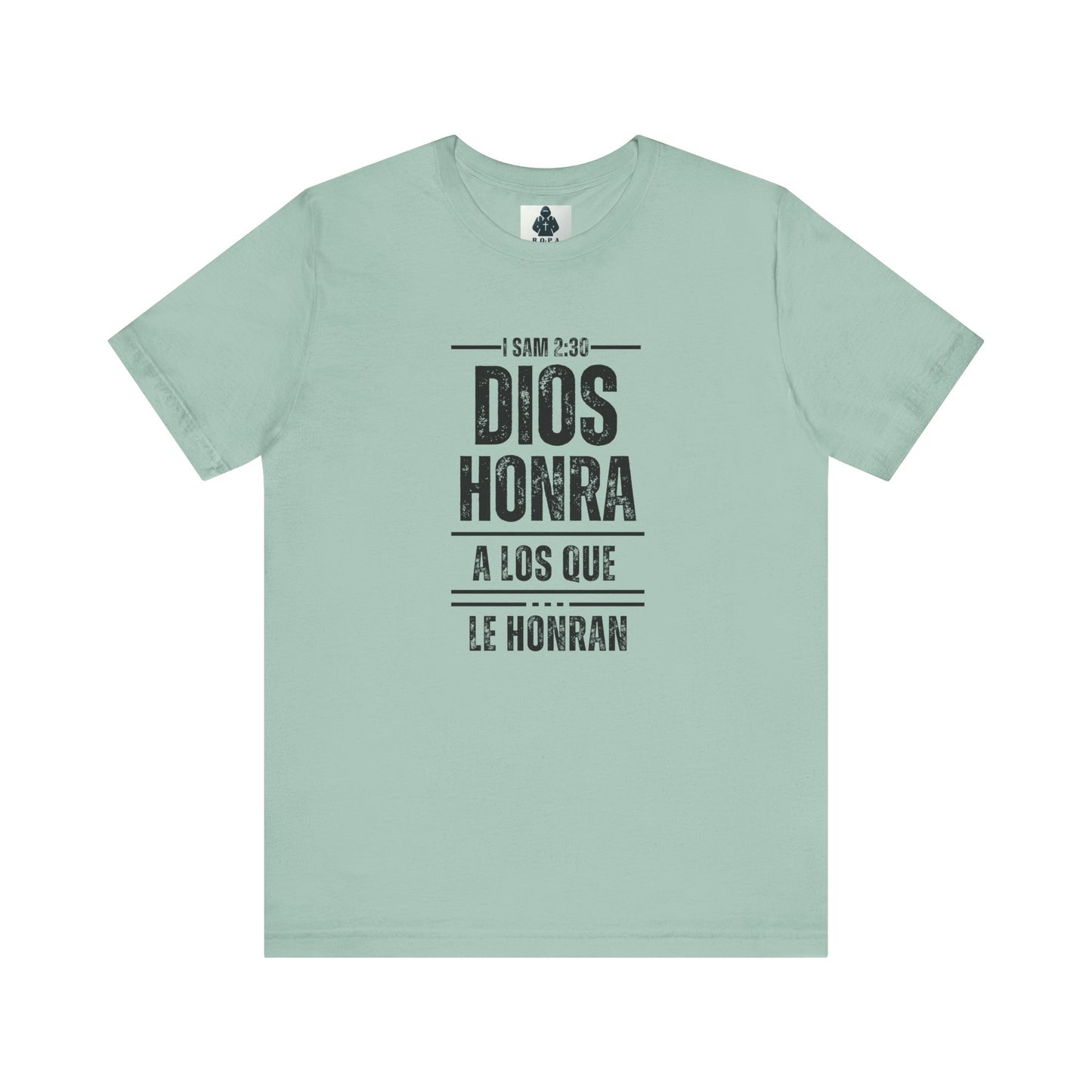 Inspirational Unisex Jersey Tee - "Dios Honra a los Que Le Honran"