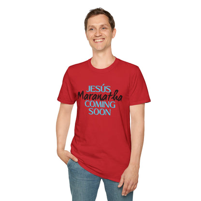Unisex Softstyle T-Shirt - 'Jesús Maranatha Coming Soon' Spiritual Tee